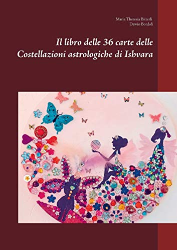 Stock image for Il libro delle 36 carte delle Costellazioni astrologiche di Ishvara (Italian Edition) for sale by Lucky's Textbooks