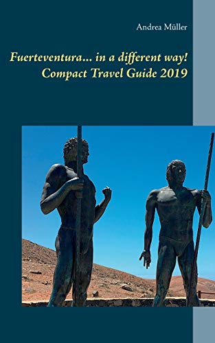9783749448487: Fuerteventura... in a different way! Compact Travel Guide 2019