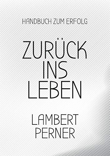 Stock image for Zurck ins Leben:Lernen vom eigenen Ich, um die Gegenwart zu verstehen for sale by Blackwell's
