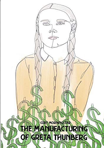 Beispielbild fr The Manufacturing of Greta Thunberg zum Verkauf von AwesomeBooks