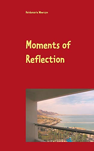 Stock image for Moments of Reflection for sale by Lucky's Textbooks