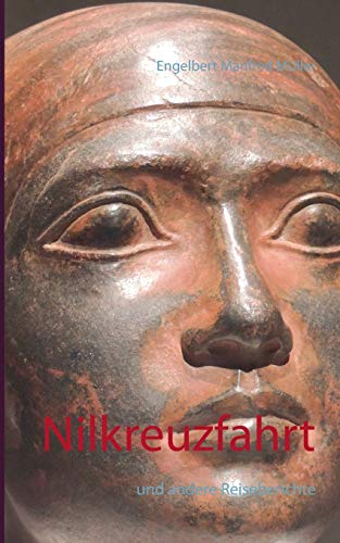 9783749465682: Nilkreuzfahrt: und andere Reiseberichte (German Edition)