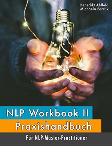 Beispielbild fr NLP Workbook II : Praxishandbuch fr NLP-Master-Practitioner zum Verkauf von Buchpark
