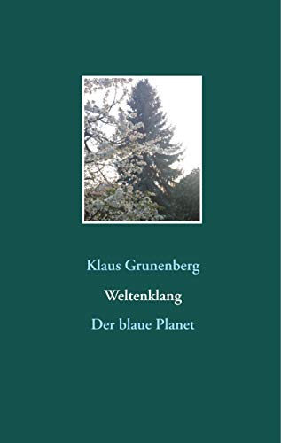 Weltenklang : Der blaue Planet - Klaus Grunenberg