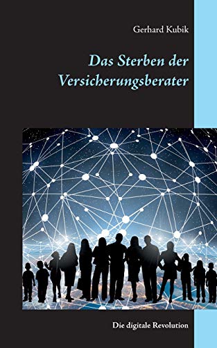Stock image for Das Sterben der Versicherungsberater: Die digitale Revolution (German Edition) for sale by Lucky's Textbooks