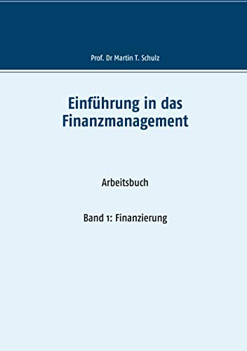 Stock image for Einfuhrung in das Finanzmanagement: Band 1: Finanzierung for sale by Chiron Media