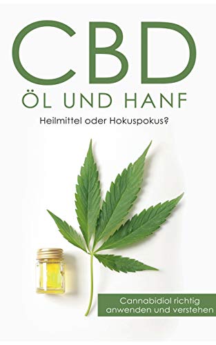 Stock image for CBD l und Hanf: Heilmittel oder Hokuspokus?:Cannabidiol richtig anwenden und verstehen for sale by Blackwell's