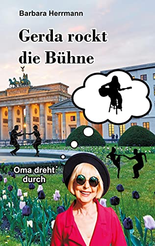 Stock image for Gerda rockt die Bhne: Oma dreht durch for sale by Revaluation Books