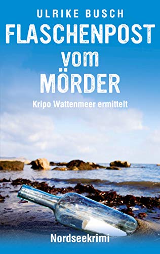 Beispielbild fr Flaschenpost vom Mrder: Nordseekrimi (Ein Fall fr die Kripo Wattenmeer) zum Verkauf von medimops