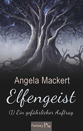 Imagen de archivo de Elfengeist (1): Ein gefhrlicher Auftrag (German Edition) a la venta por GF Books, Inc.
