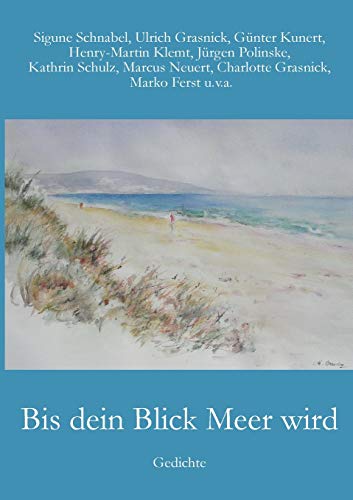 Imagen de archivo de Bis dein Blick Meer wird: Gedichte (German Edition) a la venta por Lucky's Textbooks