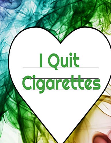 Stock image for I Quit Cigarettes: Stop Cigarettes Gratitude Coloring Journal, Habit Log Book, Prompt Planner, Personal Story Diary & Journaling Pages To Write & Draw for sale by Books From California
