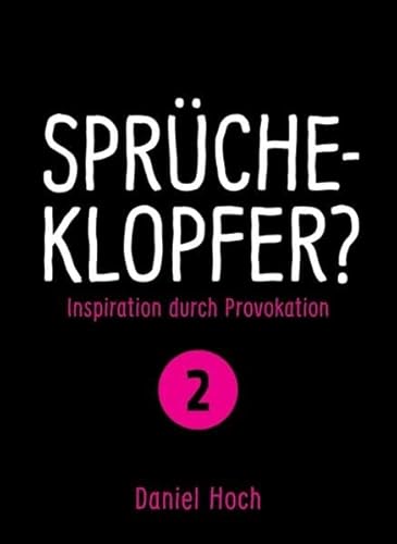 Beispielbild fr Sprücheklopfer?:  nspiration durch Provokation. Teil 2 zum Verkauf von WorldofBooks