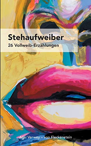 Imagen de archivo de Stehaufweiber: 26 Vollweib-Erzhlungen (German Edition) a la venta por Lucky's Textbooks