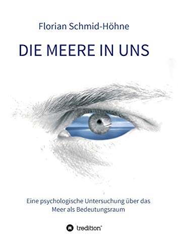 9783749751679: Die Meere in uns: Eine psychologische Untersuchung ber das Meer als Bedeutungsraum