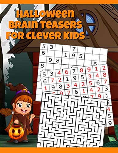 Stock image for Halloween Brain Teasers For Clever Kids: Halloween Cryptogram, Word Search & Scramble, Hangman, Tic Tac Toe, Maze Puzzles, Mind & Logic Games With . Coloring Book Pages & Broomstick Witch Cover for sale by Half Price Books Inc.