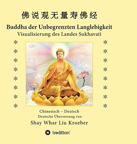 Stock image for Buddha der Unbegrenzten Langlebigkeit: Visualisierung des Landes Sukhavati (German Edition) for sale by Lucky's Textbooks
