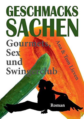 9783749776733: Geschmackssachen: Gourmets, Sex und Swingerclub (German Edition)