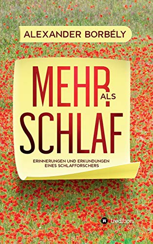 9783749778881: Mehr als Schlaf: Erinnerungen und Erkundungen eines Schlafforschers (German Edition)