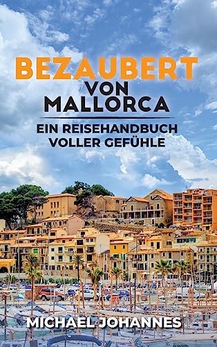 Stock image for Bezaubert von Mallorca: Ein Reisehandbuch voller Gefhle (German Edition) for sale by Book Deals