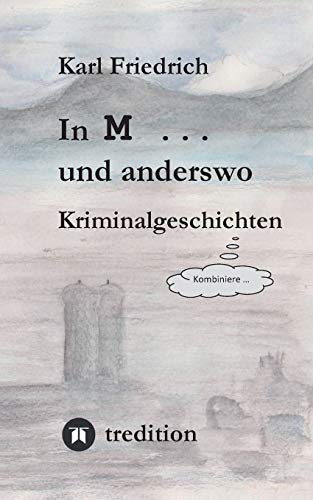 Imagen de archivo de In M . und anderswo: Kriminalgeschichten a la venta por medimops