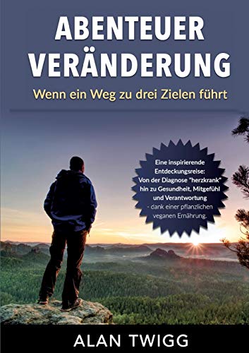 9783749783434: Abenteuer Vernderung: Wenn ein Weg zu drei Zielen fhrt (German Edition)