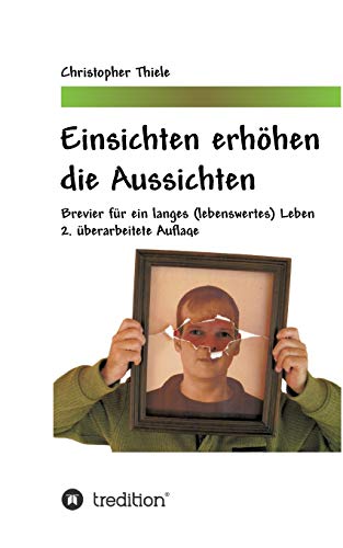 9783749786923: Einsichten erhhen die Aussichten: Brevier fr ein langes (lebenswertes) Leben (German Edition)