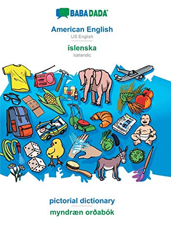 Stock image for BABADADA, American English - ?slenska, pictorial dictionary - myndr?n or?ab?k: US English - Icelandic, visual dictionary for sale by Reuseabook