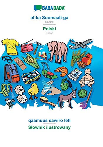 Beispielbild fr BABADADA, af-ka Soomaali-ga - Polski, qaamuus sawiro leh - S?ownik ilustrowany: Somali - Polish, visual dictionary zum Verkauf von WorldofBooks