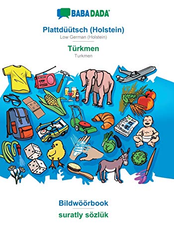 Stock image for BABADADA, Plattduutsch (Holstein) - Turkmen, Bildwoeoerbook - suratly soezluk for sale by Chiron Media