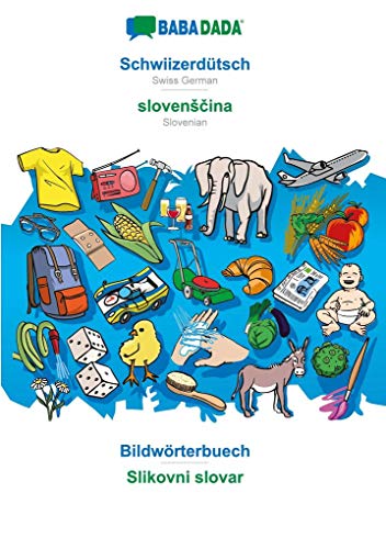 9783749869053: BABADADA, Schwiizerdtsch - slovenščina, Bildwrterbuech - Slikovni slovar: Swiss German - Slovenian, visual dictionary