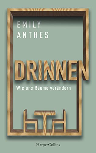 Stock image for Drinnen - Wie uns Rume verndern for sale by GreatBookPrices