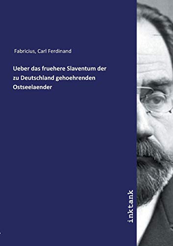 9783750104402: Ueber das fruehere Slaventum der zu Deutschland gehoehrenden Ostseelaender