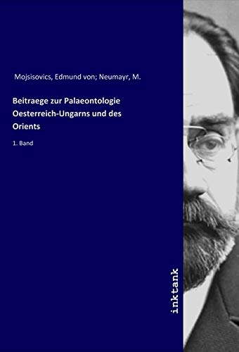 9783750104631: Beitraege zur Palaeontologie Oesterreich-Ungarns und des Orients