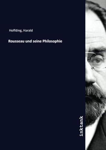 9783750109650: Rousseau und seine Philosophie