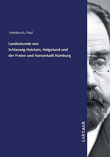 9783750110489: Landeskunde von Schleswig-Holstein, Helgoland und der Freien und Hansestadt Hamburg