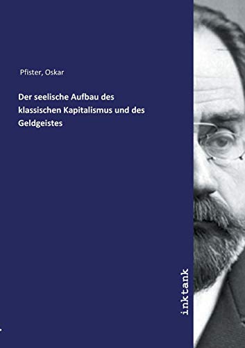 Stock image for Der seelische Aufbau des klassischen Kapitalismus und des Geldgeistes for sale by Revaluation Books