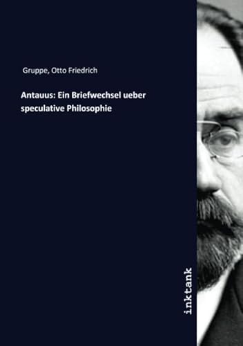 9783750124226: Antauus: Ein Briefwechsel ueber speculative Philosophie