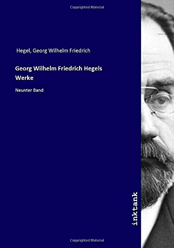 9783750130821: Georg Wilhelm Friedrich Hegels Werke: Neunter Band