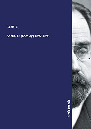 9783750139565: Spth, L.: (Katalog) 1897-1898 (German Edition)