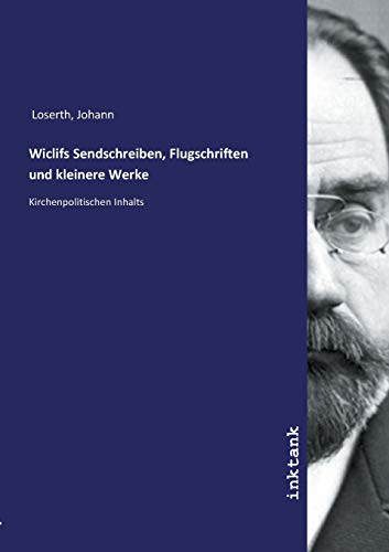 9783750146266: Wiclifs Sendschreiben, Flugschriften und kleinere Werke: Kirchenpolitischen Inhalts