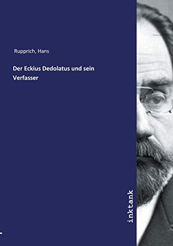 Beispielbild fr Der Eckius Dedolatus und sein Verfasser (German Edition) zum Verkauf von Jasmin Berger