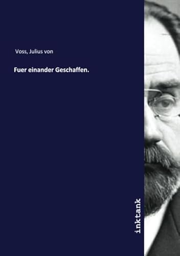 9783750155763: Fuer einander Geschaffen. (German Edition)