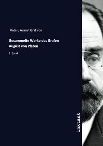 9783750158238: Gesammelte Werke des Grafen August von Platen: 2. Band