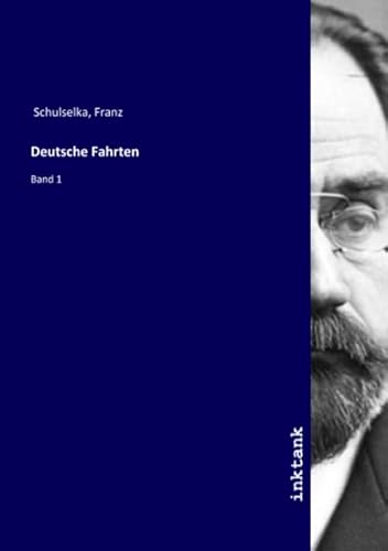 9783750159174: Deutsche Fahrten: Band 1 (German Edition)