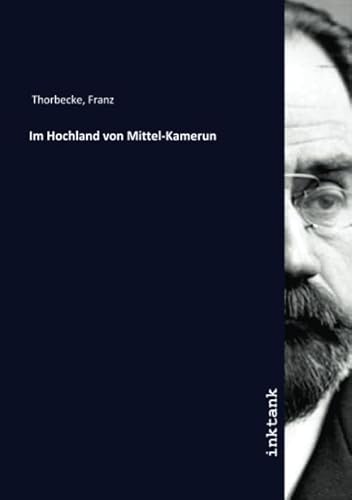 9783750161375: Im Hochland von Mittel-Kamerun