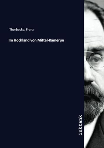 9783750161375: Im Hochland von Mittel-Kamerun (German Edition)