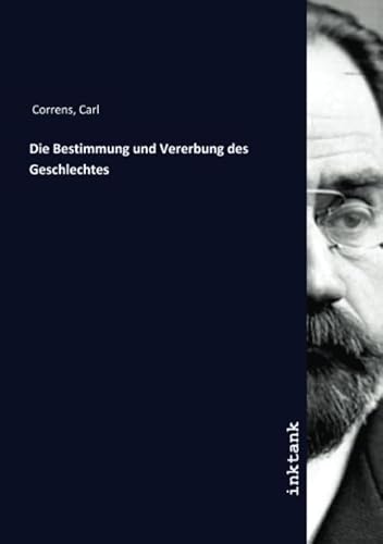 9783750168114: Die Bestimmung und Vererbung des Geschlechtes (German Edition)