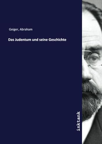 9783750199750: Das Judentum und seine Geschichte