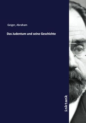 9783750199750: Das Judentum und seine Geschichte